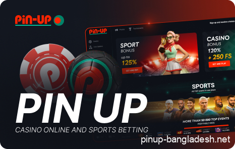 About PinUp Casino Online and Sports Betting in Bangladesh