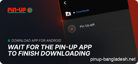Wait until the PinUp app is downloaded