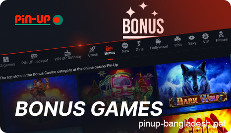 Bonus games in Pin Up Bangladesh