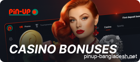 Bonuses for games in casino Pin Up Bangladesh