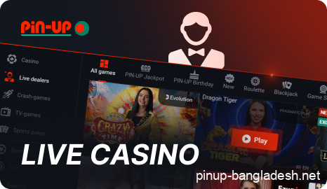 Live Casino in Pin Up Bangladesh