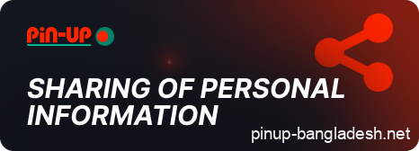 Who Pin Up may share personal information with